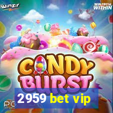 2959 bet vip